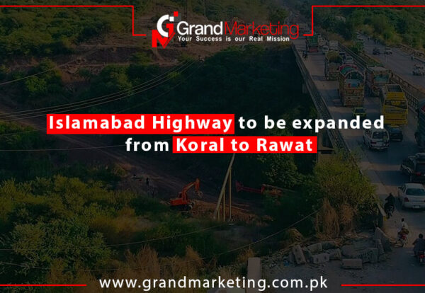 Islamabad Highway to be expanded from Koral to Rawat