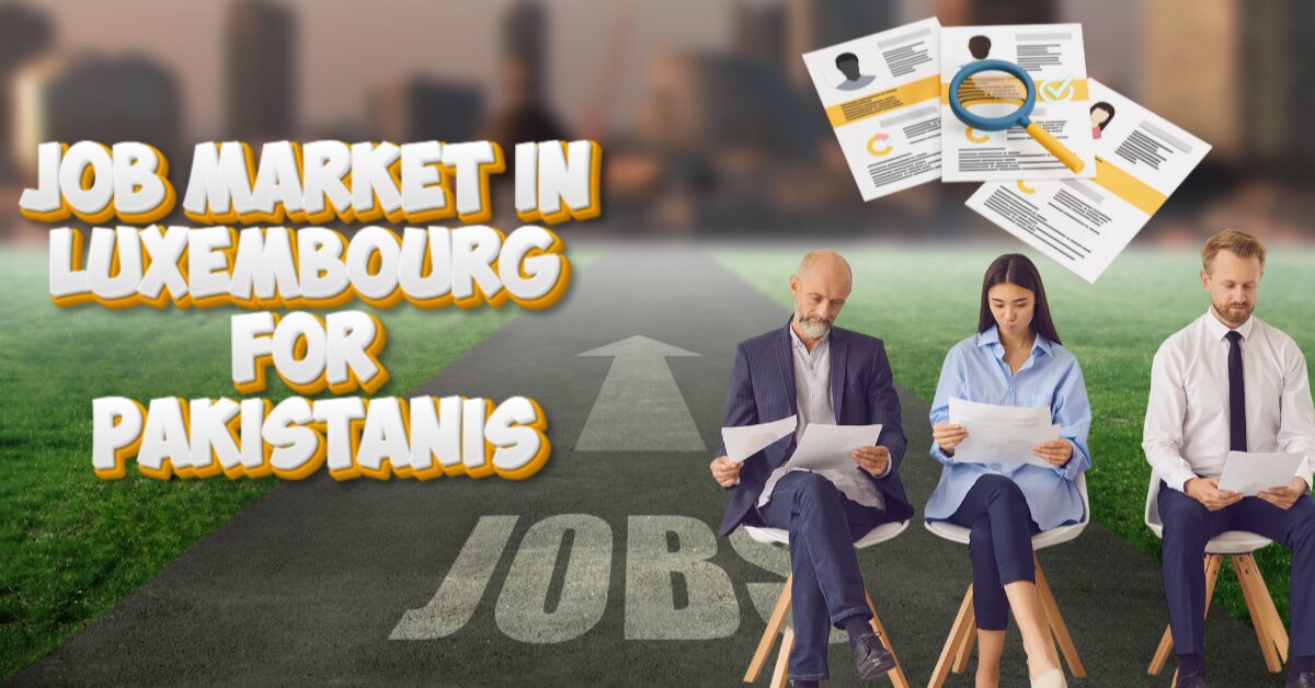 Job-Market-in-Luxembourg-for-Pakistanis