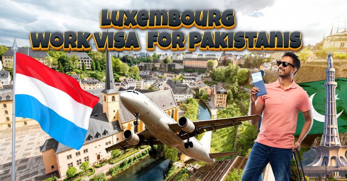 Luxembourg-work-visa-for-pakistan